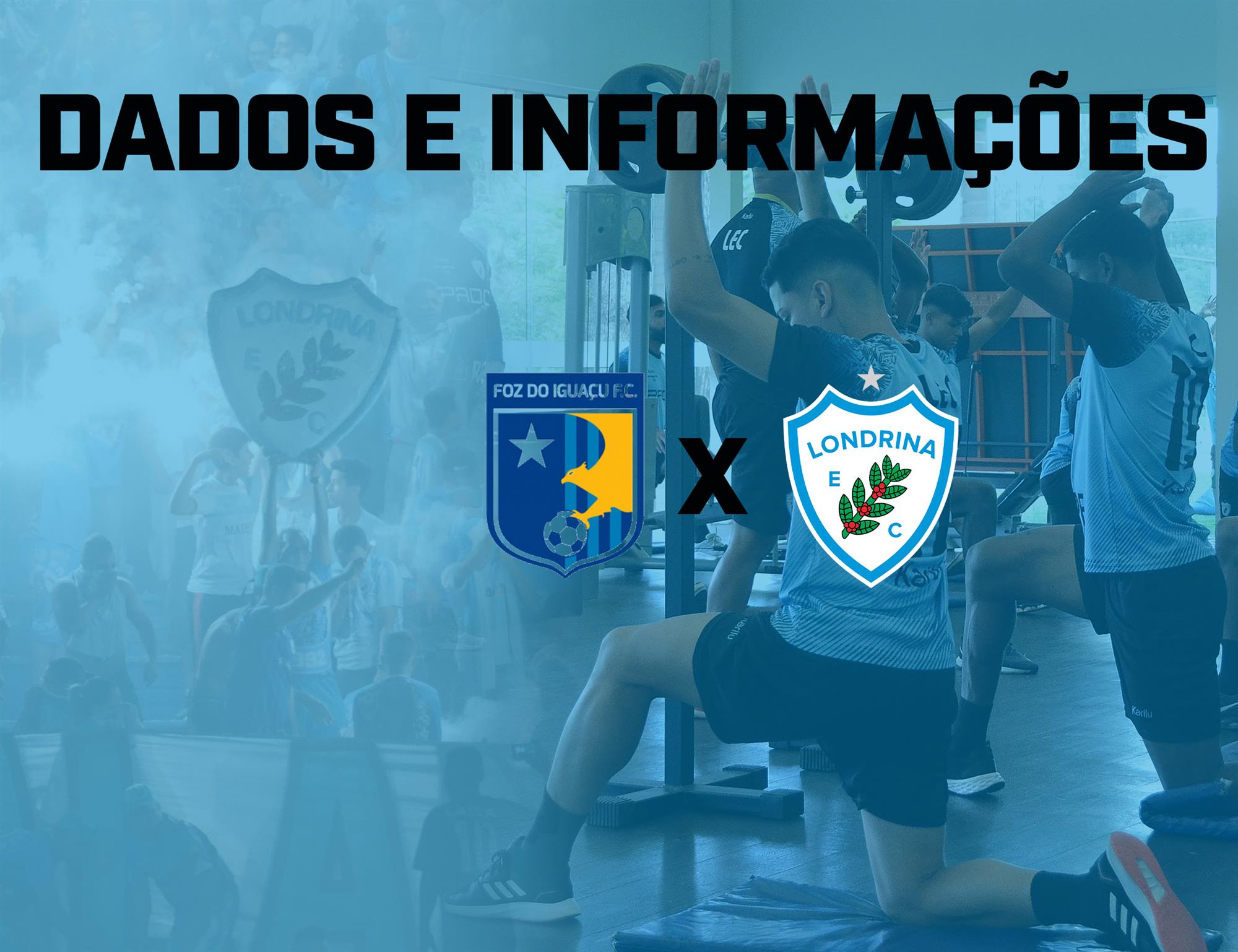 Dados e informações: Foz do Iguaçu x Londrina